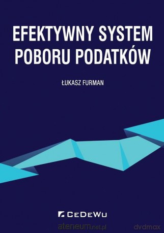 Efektywny system poboru podatków - Łukasz Furman [KSIĄŻKA]