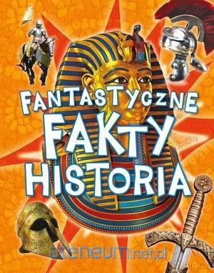 Fantastyczne fakty. Historia [KSIĄŻKA]