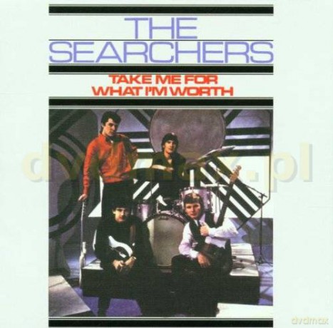 The Searchers: Take Me For What... [CD]
