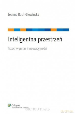 Inteligentna przestrzeń - Joanna Bach Głowińska [KSIĄŻKA]