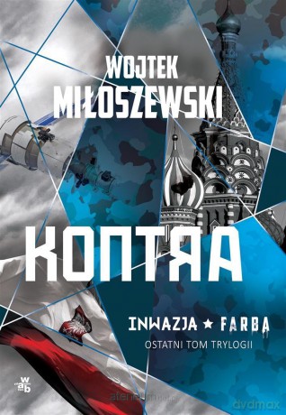 Inwazja (Tom 3) Kontra - Wojtek Miłoszewski [KSIĄŻKA]