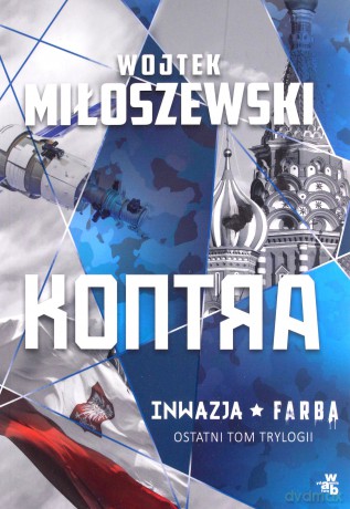 Inwazja (Tom 3) Kontra - Wojtek Miłoszewski [KSIĄŻKA]