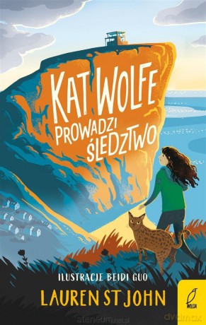 Kat Wolfe prowadzi śledztwo - Lauren St John, Barbara Górecka [KSIĄŻKA]
