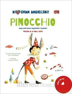 Kocham angielski! Pinocchio. Poziom 2 [KSIĄŻKA]