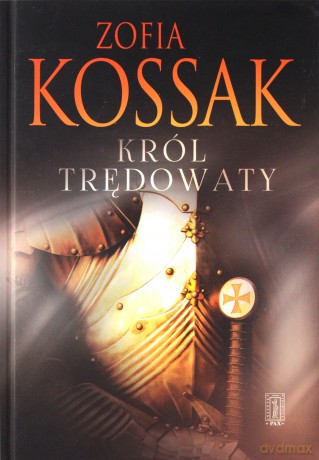 Król trędowaty - Zofia Kossak [KSIĄŻKA]