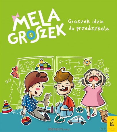 Mela i Groszek. Groszek idzie do przedszkola - Ewa Skibińska [KSIĄŻKA]