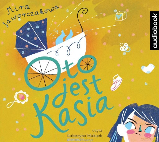 Oto jest Kasia audiobook - Mira Jaworczakowa, Katarzyna Makuch [AUDIOBOOK]