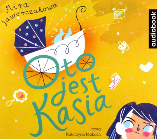 Oto jest Kasia audiobook - Mira Jaworczakowa, Katarzyna Makuch [AUDIOBOOK]