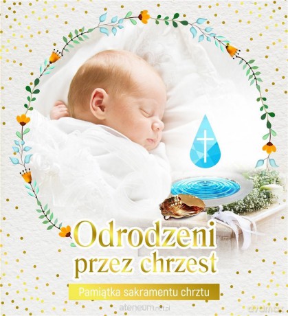Pamiątka sakramentu chrztu - Odrodzeni [KSIĄŻKA]