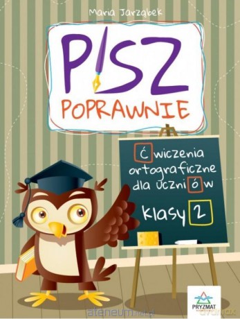 Pisz poprawnie klasa 2 - Maria Jarząbek [KSIĄŻKA]