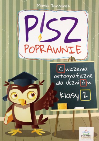 Pisz poprawnie klasa 2 - Maria Jarząbek [KSIĄŻKA]