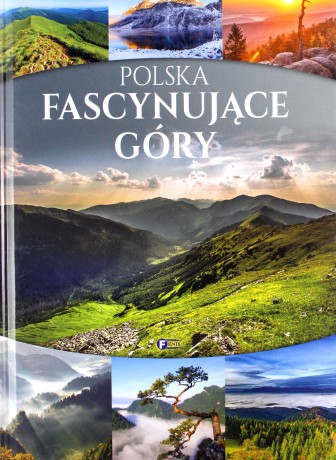 Polska. Fascynujące góry [KSIĄŻKA]