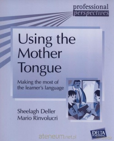 PP Using the mother tongue - Sheelagh Deller, Mario Rinvolucri [KSIĄŻKA]