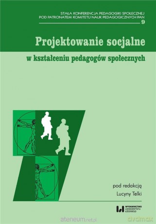 Projektowanie socjalne w kształceniu pedagogów - Lucyna Telka [KSIĄŻKA]