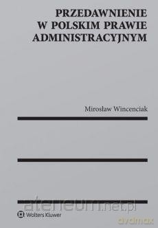 Przedawnienie w polskim prawie administracyjnym [KSIĄŻKA]