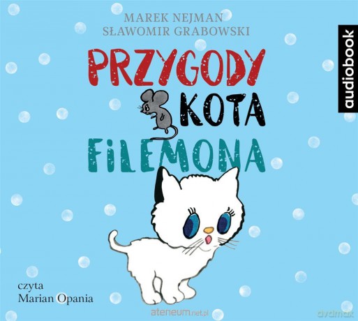 Przygody kota Filemona - Marek Nejman, Sławomir Grabowski, Marian Opania [AUDIOBOOK]