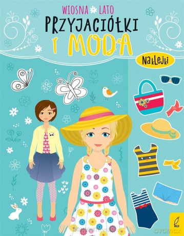 Przyjaciółki i moda. Wiosna, lato [KSIĄŻKA]