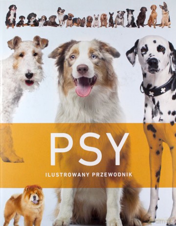 Psy. Ilustrowany przewodnik [KSIĄŻKA]