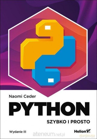 Python. Szybko i prosto - Naomi Ceder [KSIĄŻKA]