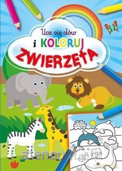 Ucz się słów i koloruj. Zwierzęta [KSIĄŻKA]