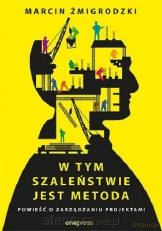 W tym szaleństwie jest metoda - Marcin Żmigrodzki [KSIĄŻKA]
