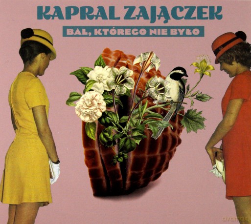 Kapral Zajączek: Bal Którego Nie Było [CD]