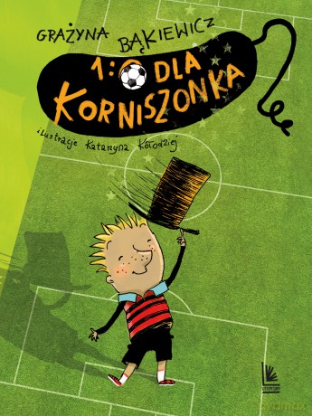 1:0 dla Korniszonka - Grażyna Bąkiewicz [KSIĄŻKA]