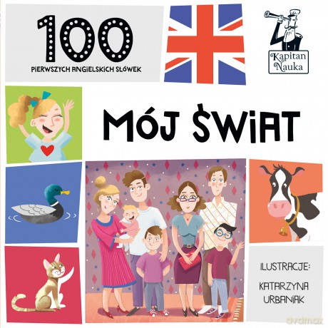 100 pierwszych angielskich słówek. Mój świat [KSIĄŻKA]