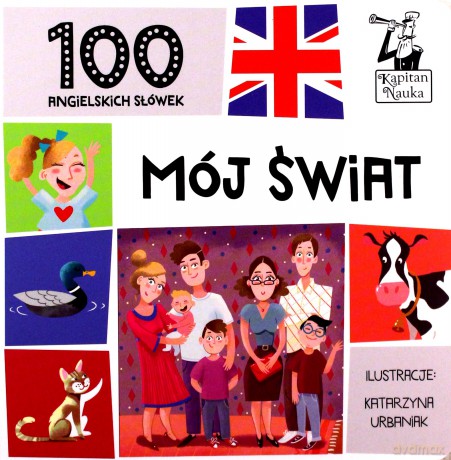 100 pierwszych angielskich słówek. Mój świat [KSIĄŻKA]