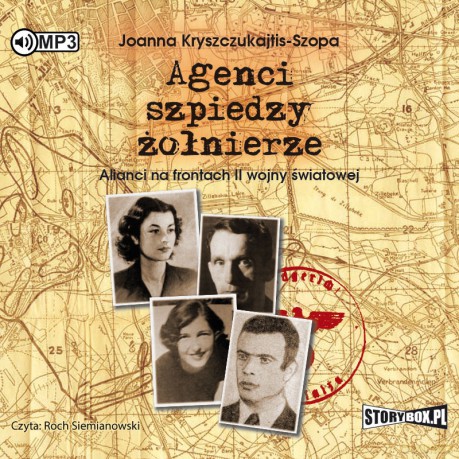 Agenci, szpiedzy, żołnierze - Joanna Kryszczukajtis-Szopa [AUDIOBOOK]