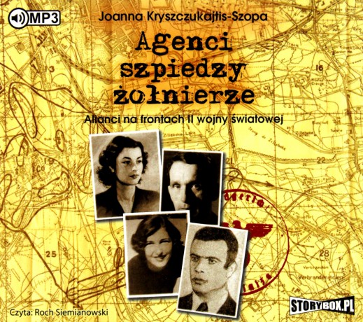 Agenci, szpiedzy, żołnierze - Joanna Kryszczukajtis-Szopa [AUDIOBOOK]