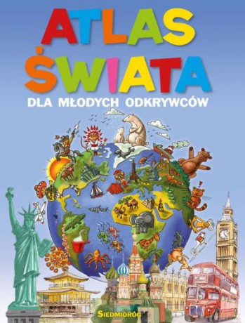 Atlas świata dla młodych odkrywców - Eryk Chilmon [KSIĄŻKA]
