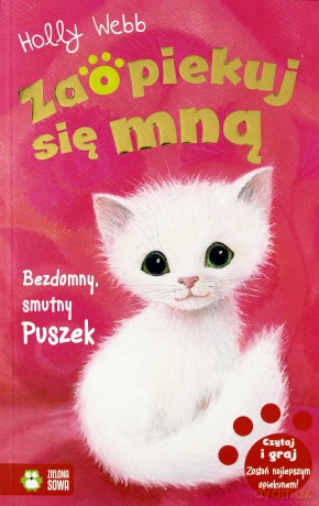 Bezdomny, smutny Puszek. Zaopiekuj się mną - Holly Webb [KSIĄŻKA]