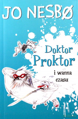 Doktor Proktor i wanna czasu - Jo Nesbo [KSIĄŻKA]