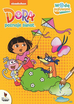 Dora poznaje świat. Dora wodą malowane [KSIĄŻKA]