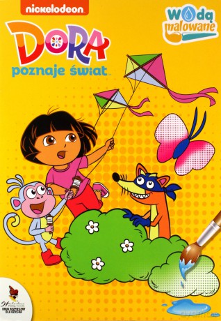 Dora poznaje świat. Dora wodą malowane [KSIĄŻKA]