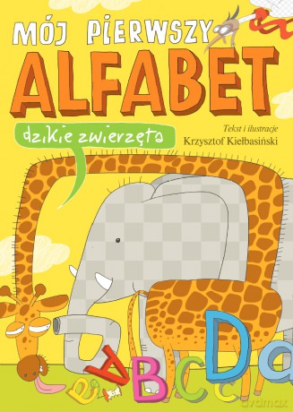 Dzikie zwierzęta. Mój pierwszy alfabet - Krzysztof Kiełbasiński [KSIĄŻKA]