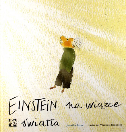 Einstein na wiązce światła - Jennifer Berne, Vladimir Radunsky [KSIĄŻKA]