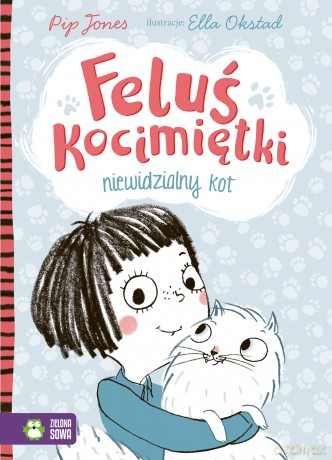 Feluś Kocimiętki. Niewidzialny kot - Pip Jones [KSIĄŻKA]