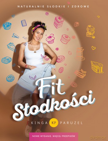 Fit słodkości - Kinga Paruzel [KSIĄŻKA]