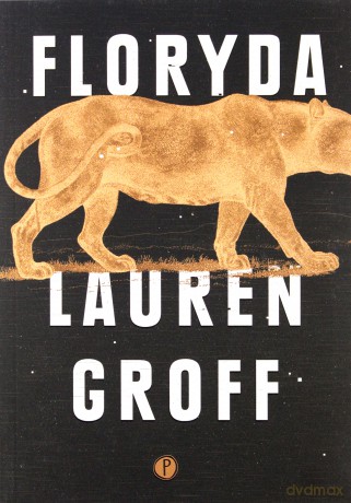 Floryda - Lauren Groff [KSIĄŻKA]