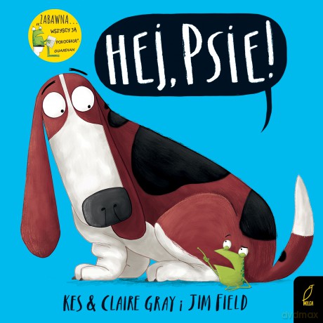Hej psie - Kes Gray, Jim Field [KSIĄŻKA]