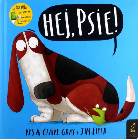 Hej psie - Kes Gray, Jim Field [KSIĄŻKA]