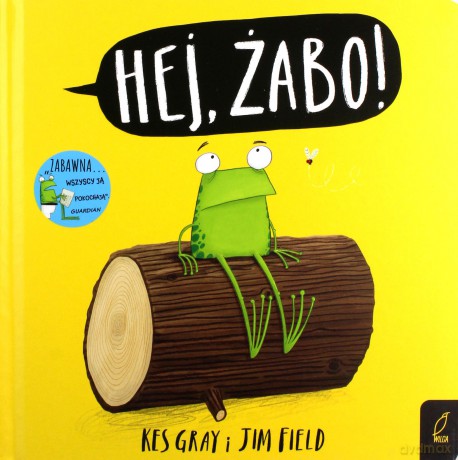Hej żabo - Kes Gray, Jim Field [KSIĄŻKA]