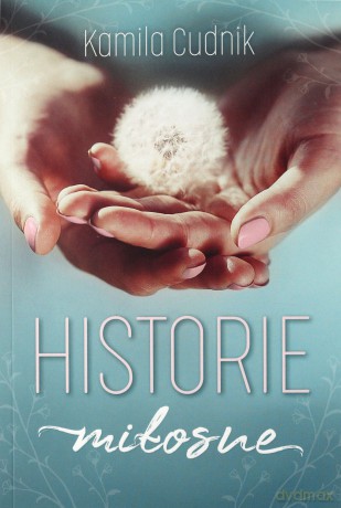 Historie miłosne - Kamila Cudnik [KSIĄŻKA]