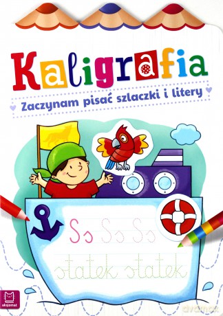 Kaligrafia. Zaczynam pisać szlaczki i litery [KSIĄŻKA]