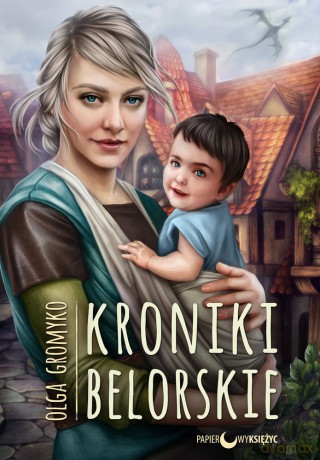 Kroniki belorskie (Tom 6) - Olga Gromyko [KSIĄŻKA]
