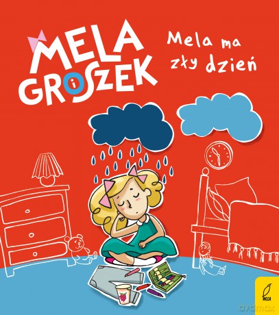Mela ma zły dzień. Mela i groszek - Ewa Skibińska [KSIĄŻKA]