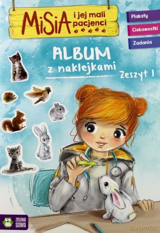 Misia i jej mali pacjenci. Album z naklejkami zeszyt 1 [KSIĄŻKA]
