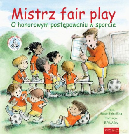 Mistrz fair play o honorowym postępowaniu w sporcie. Pomocne elfy - Susan Saint Sing [KSIĄŻKA]